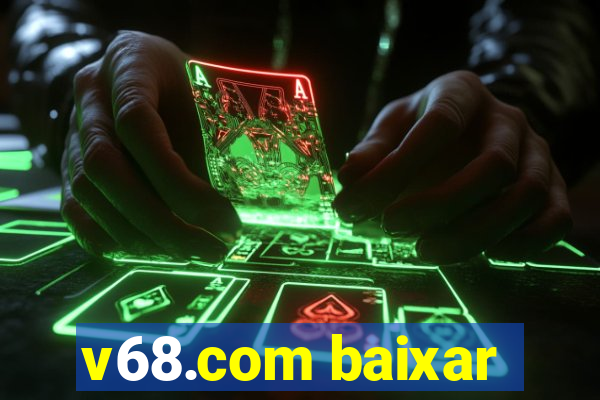 v68.com baixar